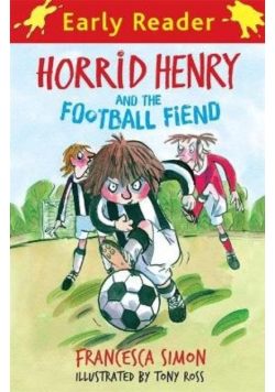 Horrid Henry and the football fiend