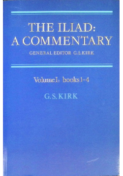 The Iliad: Commentary: Volume 1, Books 1-4