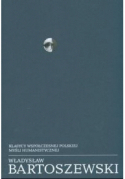Bartoszewski Pisma wybrane Tom 1 1942 - 1957