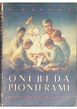 Oni będą pionierami