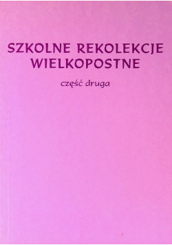 Szkolne rekolekcje wielkopostne Część 2
