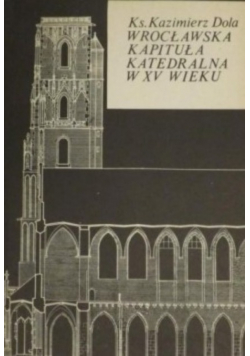 Wrocławska kapituła katedralna w XV wieku