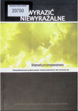 Wyrazić niewyrażalne Literaturoznawstwo