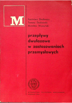 Przepływy dwufazowe w zastosowaniach przemysłowych