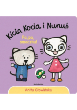 Kicia Kocia i Nunuś Pa pa smoczku!