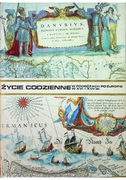 Życie codzienne w podróżach po Europie w XVI i XVII w