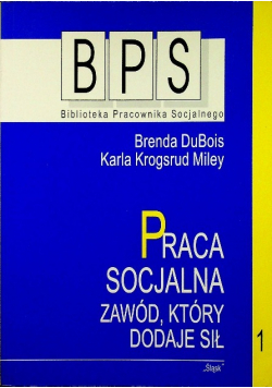 Praca socjalna zawód który dodaje sił Tom 1