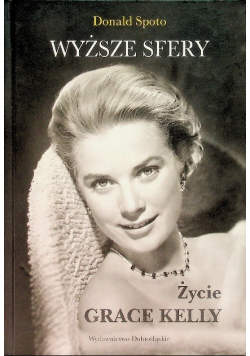 Wyższe sfery Życie Grace Kelly