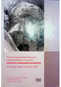 Psychoterapia skoncentrowana na przeniesieniu w leczeniu zaburzeń osobowości borderline
