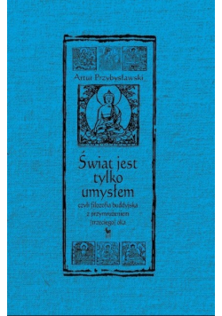 Świat jest tylko umysłem