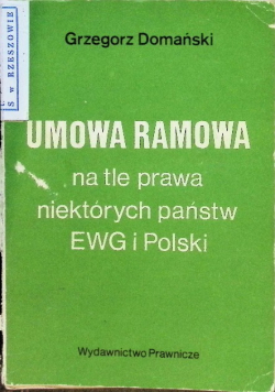 Umowa Ramowa na tle prawa niektórych państw EWG i Polski