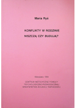 Konflikty w rodzinie niszczą czy budują