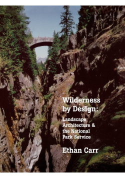 Wilderness by Design : Landscape Architecture and the National Park Service