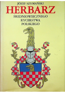 Herbiarz średniowiecznego rycerstwa polskiego