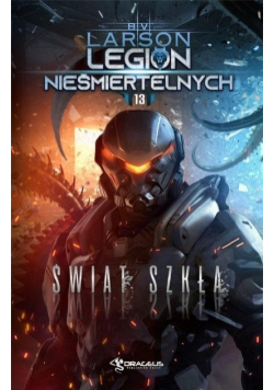 Legion Nieśmiertelnych Tom 13 Świat Szkła