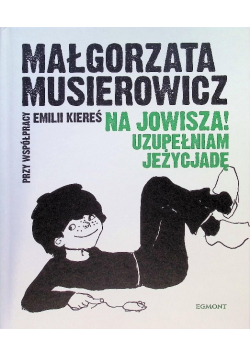 Na Jowisza Uzupełniam Jeżycjadę