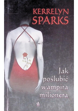 Jak poślubić wampira milionera