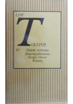 Tołstoj Dzieła wybrane Zmartwychwstanie Hadżi - Murata Kozacy
