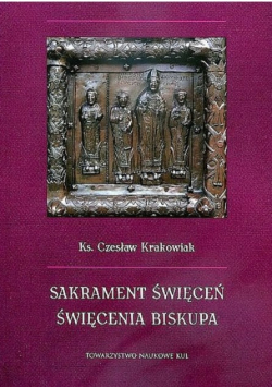 Sakrament święceń Święcenia biskupa