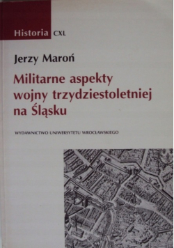 Militarne aspekty wojny trzydziestoletniej na Śląsku