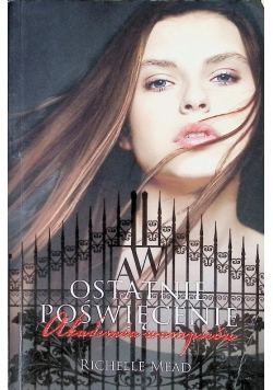 Akademia wampirów Ostatnie poświęcenie