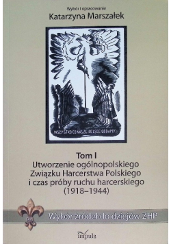 Utworzenie ogólnopolskiego Związku Harcerstwa Polskiego i czas próby ruchu harcerskiego (1918 - 1944)
