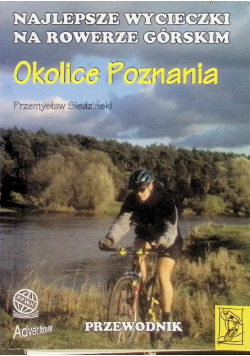 Najlepsze wycieczki na rowerze górskim Okolice Poznania