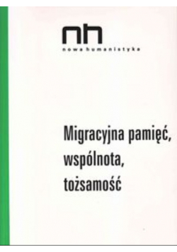 Migracyjna pamięć, wspólnota, tożsamość