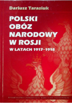 Polski obóz narodowy w Rosji w latach 1917-1918