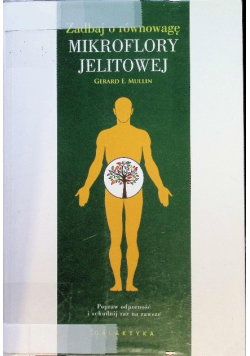 Zadbaj o równowagę mikroflory jelitowej