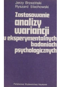 Zastosowanie analizy wariancji w eksperymentalnych badaniach psychologicznych