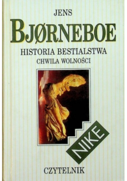 Historia bestialstwa. Chwila wolności