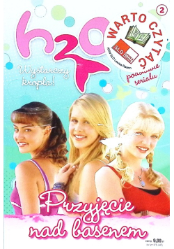 H2O wystarczy kropla Tom 2 Przyjęcie nad basenem
