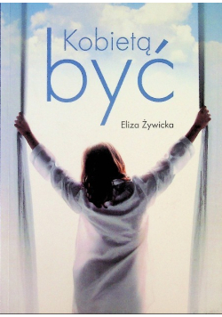Kobietą być