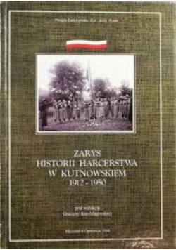 Zarys historii harcerstwa w kutnowskiem 1912 - 1950
