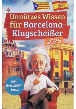 Unnutzes Wissen fur Barcelona-Klugscheißer