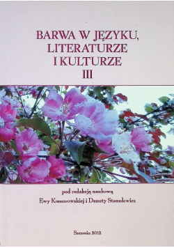 Barwa w języku literaturze i kulturze Tom III