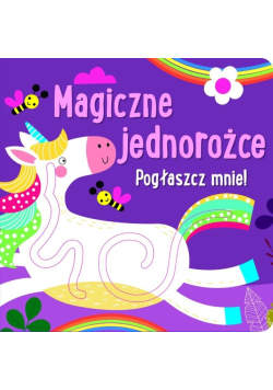 Magiczne jednorożce Pogłaszcz mnie!