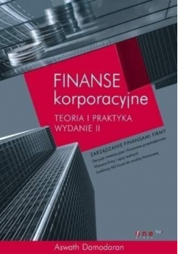Finanse korporacyjne Teoria i praktyka