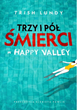 Trzy i pół śmierci w Happy Valley