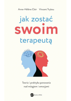 Jak zostać swoim terapeutą
