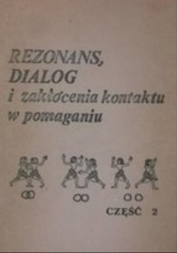 Rezonans dialog i zakłócenia kontaktu w pomaganiu Tom 2