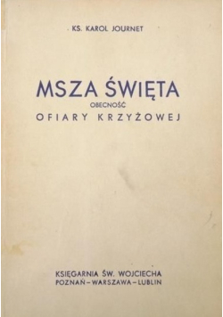 Msza Święta obecność Ofiary Krzyżowej