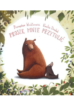 Proszę mnie przytulić