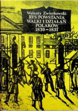 Rys powstania walki o działań Polaków 1830 - 1831