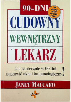 Cudowny wewnętrzny lekarz  jak skutecznie w 90 dni naprawić układ immunologiczny