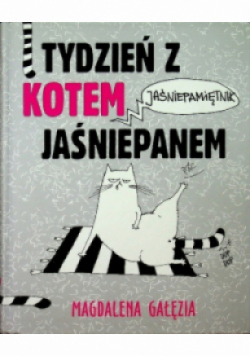 Tydzień z kotem jaśniepanem Jaśniepamiętnik