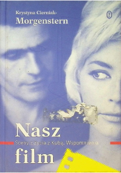 Nasz film Sceny z życia z Kubą Wspomnienia