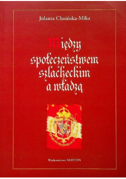 Między społeczeństwem szlacheckim a władzą