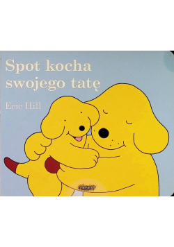 Spot kocha swojego tatę